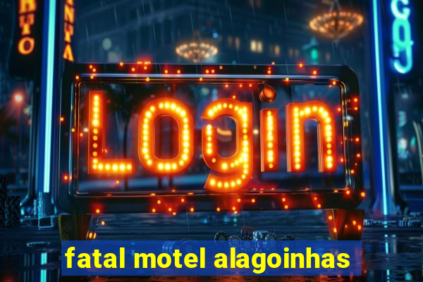 fatal motel alagoinhas